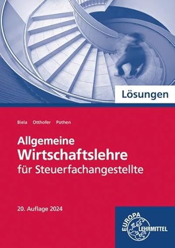 Lösungen zu 76960 Allgemeine Wirtschaftslehre für Steuerfachangestellte von Europa-Lehrmittel