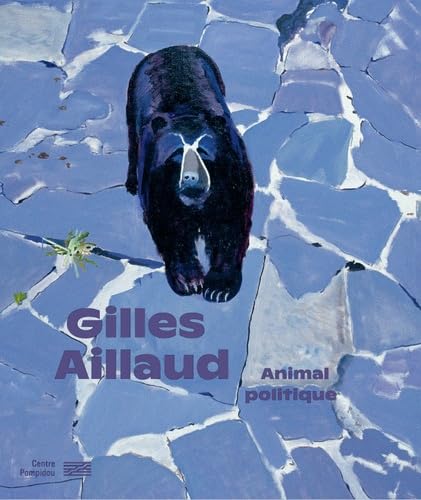 Gilles Aillaud - Political animal: Animal politique von Centre Georges Pompidou Service Commercial