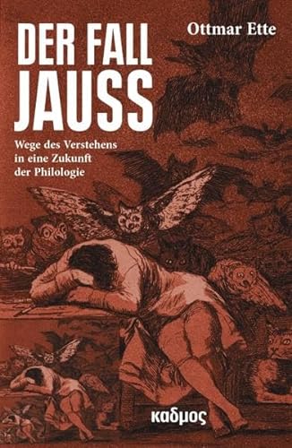 Der Fall Jauss: Wege des Verstehens in eine Zukunft der Philologie von Kulturverlag Kadmos