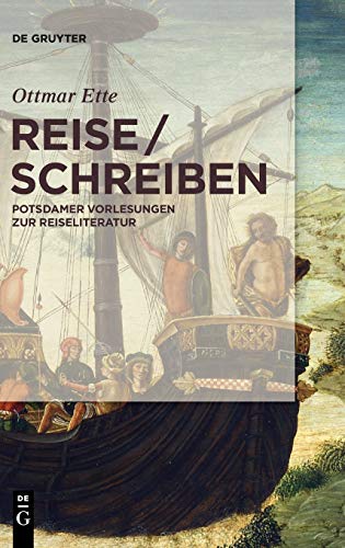 ReiseSchreiben: Potsdamer Vorlesungen zur Reiseliteratur (Ottmar Ette: Aula) von de Gruyter