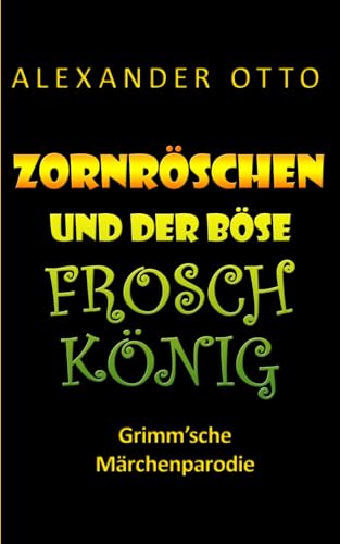 Zornröschen und der böse Froschkönig