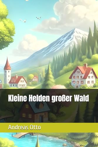 Kleine Helden großer Wald von Independently published