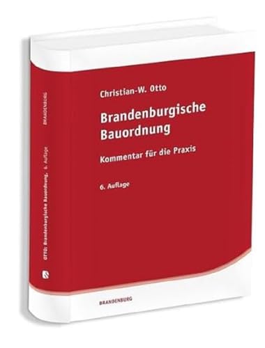 Brandenburgische Bauordnung: Kommentar für die Praxis von Saxonia Verlag