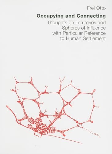 Occupying and Connecting: Thougts on Territories and Spheres of Influence with Particular Reference to Human Settlement Occupying and Connecting: Thougts on Territories and Spheres of Influence with Particular Reference to Human Settlement