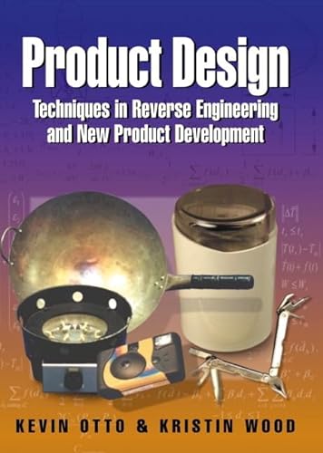 Product Design: Techniques in Reverse Engineering and New Product Development