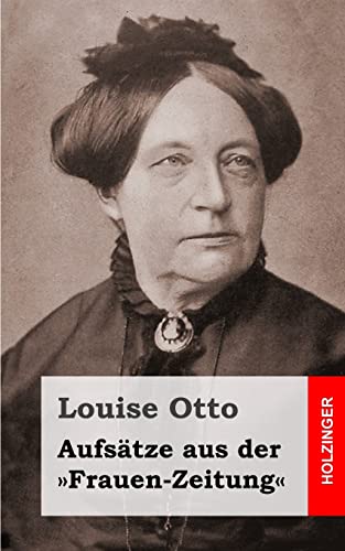 Aufsätze aus der »Frauen-Zeitung« von CREATESPACE