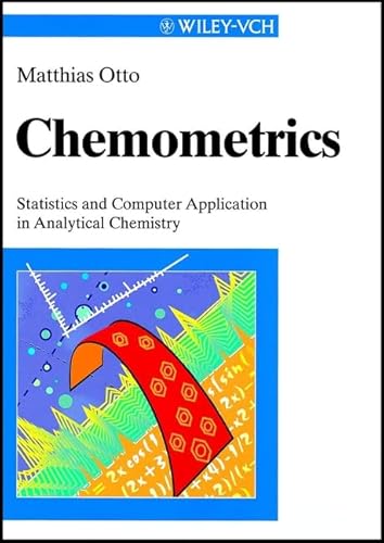 Chemometrics: Statistics and Computer Application in Analytical Chemistry von Wiley-VCH