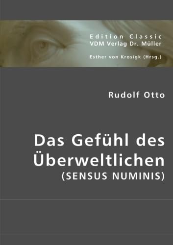 Das Gefühl des Überweltlichen: (Sensus Numinis)