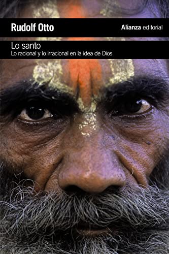 Lo santo : lo racional y lo irracional en la idea de Dios (El libro de bolsillo - Humanidades) von Alianza
