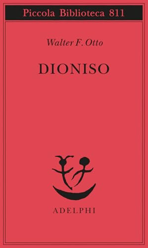 Dioniso. Mito e culto (Piccola biblioteca Adelphi) von Adelphi