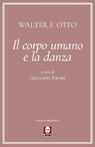 Il corpo umano e la danza (Piccola biblioteca) von Lindau