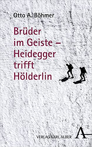 Brüder im Geiste – Heidegger trifft Hölderlin