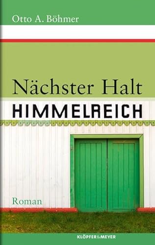 Nächster Halt Himmelreich: Roman