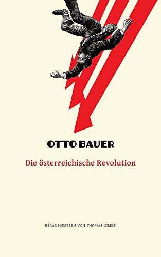 Die österreichische Revolution (Otto Bauer - Ausgewählte Schriften) von Thomas Gimesi