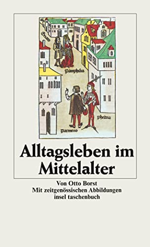 Alltagsleben im Mittelalter (insel taschenbuch) von Insel Verlag GmbH