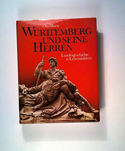 Württemberg und seine Herren: Landesgeschichte in Lebensbildern. (Mit einem Abriss der württembergischen Münzgeschichte) von BECHTLE, GRAPHISCHE BETRIEBE UND VERLAGSGESELLSCHAFT (BECHTLE VERLAG UND ESSLINGER ZEITUNG) GmbH & Co. KG