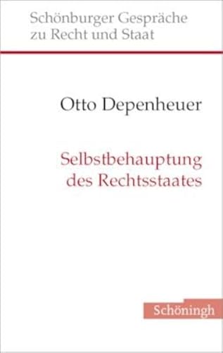 Selbstbehauptung des Rechtsstaates (Schönburger Gespräche zu Recht und Staat) von Brill | Schöningh,