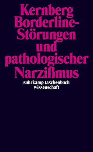 Borderline-Störungen und pathologischer Narzißmus Borderline-Störungen und pathologischer Narzißmus