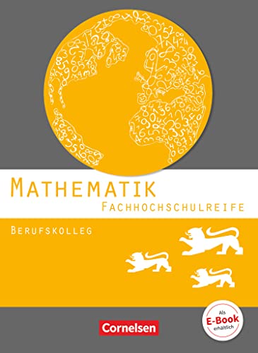 Mathematik - Fachhochschulreife - Berufskolleg Baden-Württemberg 2016: Schulbuch