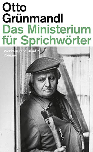 Das Ministerium für Sprichwörter: Werkausgabe Band 2. Romane