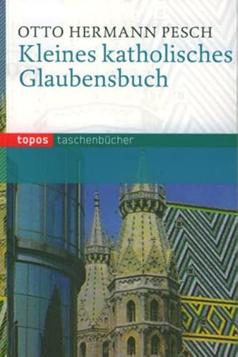 Kleines katholisches Glaubensbuch (Topos Taschenbücher) von Topos Plus