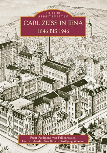 Carl Zeiss in Jena: 1846 bis 1946 von Sutton Verlag GmbH
