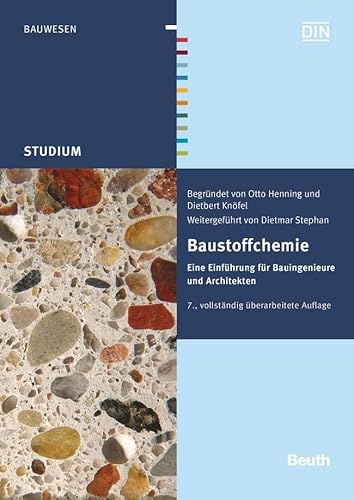 Baustoffchemie: Eine Einführung für Bauingenieure und Architekten (DIN Media Studium) von Beuth Verlag