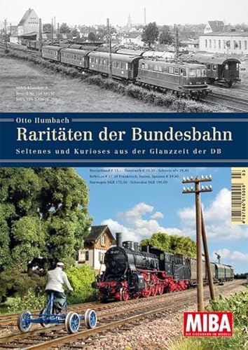 Raritäten der Bundesbahn - Seltenes und Kurioses aus der Glanzzeit der DB - MIBA Klassiker 3