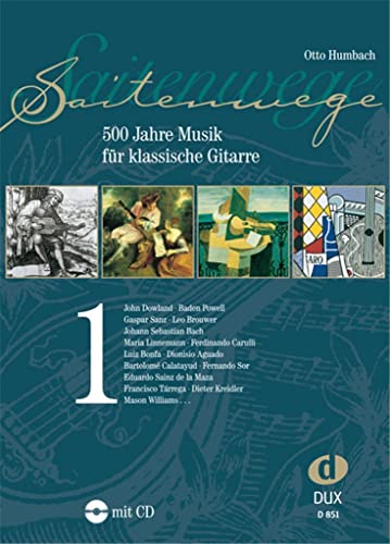 Saitenwege 1: 500 Jahre Musik für klassische Gitarre