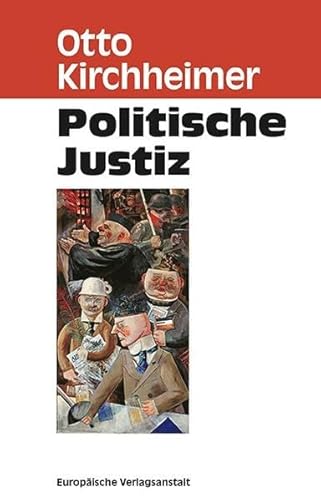 Politische Justiz: Verwendung juristischer Verfahrensmöglichkeiten zu politischen Zwecken. Durchgesehene, verbesserte und kommentierte Neuausgabe