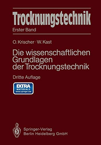 Trocknungstechnik: Die wissenschaftlichen Grundlagen der Trocknungstechnik von Springer