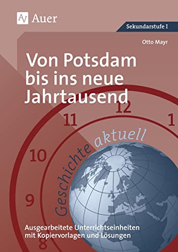 Geschichte aktuell, Band 5: Von Potsdam bis ins neue Jahrtausend (9. bis 13. Klasse) von Auer Verlag i.d.AAP LW