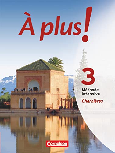 À plus ! Méthode intensive - Band 3 (Charnières): Schulbuch von Cornelsen Verlag GmbH