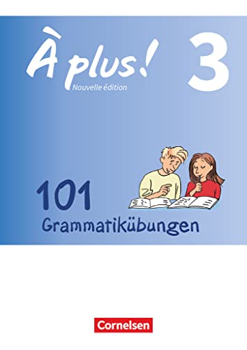 À plus ! - Zu allen Ausgaben 2012 - Band 3: 101 Grammatikübungen - Mit Lösungen online