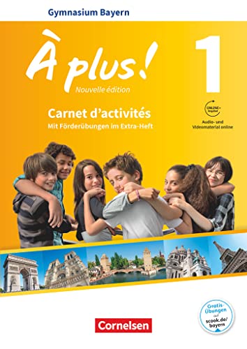 À plus ! - Französisch als 1. und 2. Fremdsprache - Bayern - Ausgabe 2017 - Band 1: Carnet d'activités mit Audios und Videos online - Mit zusätzlichen Übungen im Extra-Heft À plus ! - Französisch als 1. und 2. Fremdsprache - Bayern - Ausgabe 2017 - Band 1: Carnet d'activités mit Audios und Videos online - Mit zusätzlichen Übungen im Extra-Heft