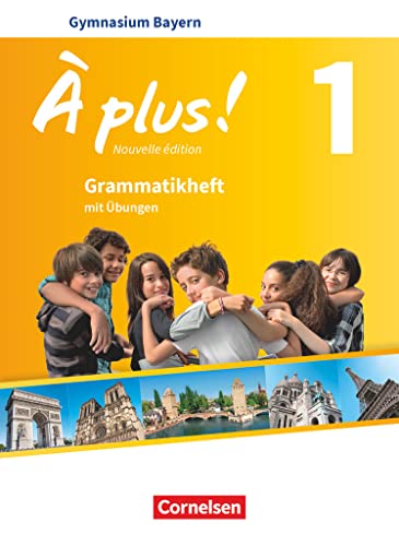 À plus ! - Französisch als 1. und 2. Fremdsprache - Bayern - Ausgabe 2017 - Band 1: Grammatikheft von Cornelsen Verlag GmbH