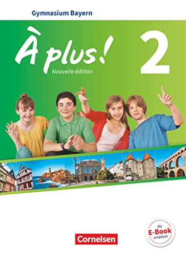 À plus ! - Französisch als 1. und 2. Fremdsprache - Bayern - Ausgabe 2017 - Band 2: Schulbuch - Festeinband