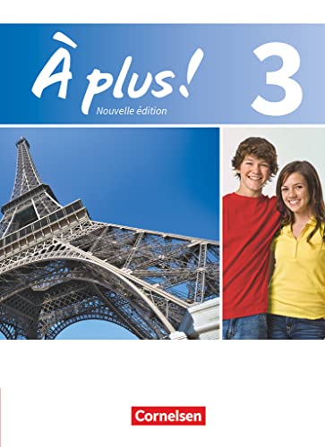 À plus ! - Französisch als 1. und 2. Fremdsprache - Ausgabe 2012 - Band 3: Schulbuch - Festeinband von Cornelsen Verlag GmbH