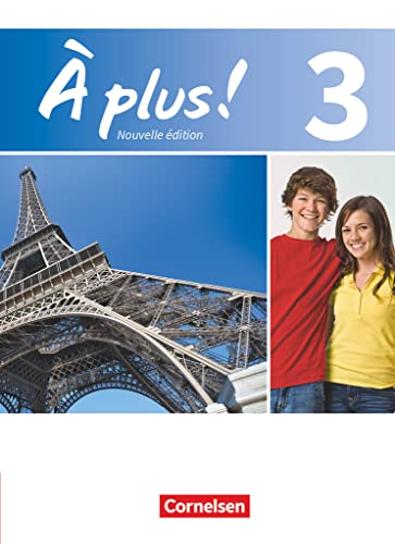 À plus ! - Französisch als 1. und 2. Fremdsprache - Ausgabe 2012 - Band 3: Schulbuch - Festeinband À plus ! - Französisch als 1. und 2. Fremdsprache - Ausgabe 2012 - Band 3: Schulbuch - Festeinband
