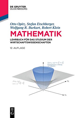 Mathematik: Lehrbuch für das Studium der Wirtschaftswissenschaften (De Gruyter Studium)