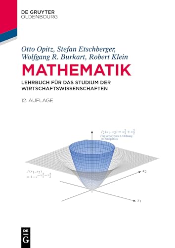 Mathematik: Lehrbuch für das Studium der Wirtschaftswissenschaften (De Gruyter Studium)