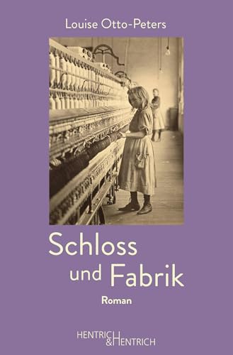 Schloss und Fabrik: Roman (LOUISEum)