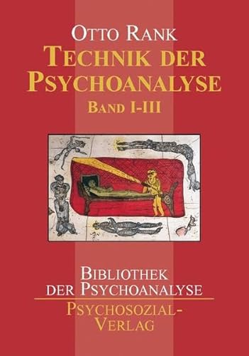 Technik der Psychoanalyse Band 1-3: Bd. 1: Die analytische Situation, Bd. 2: Die analytische Reaktion, Bd. 3: Die Analyse des Analytikers (Bibliothek der Psychoanalyse)