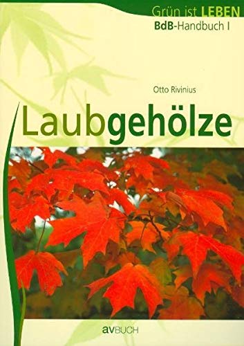 BdB-Handbuch I "Laubgehölze" (Grün ist Leben) von Av Buch