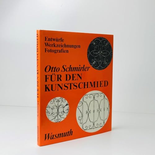 Für den Kunstschmied: Entwürfe, Werkzeichnungen, Fotografien. Dt./Engl./Franz