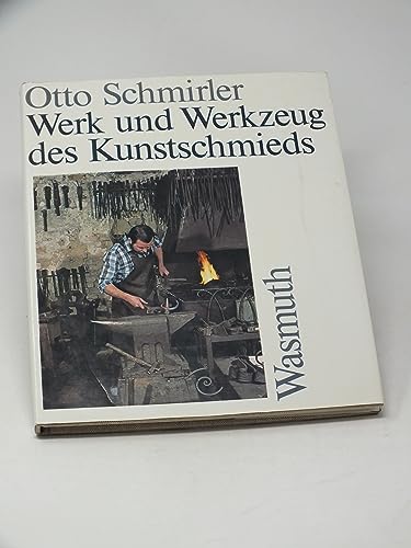 Werk und Werkzeug des Kunstschmieds: Dtsch.-Engl.-Französ.