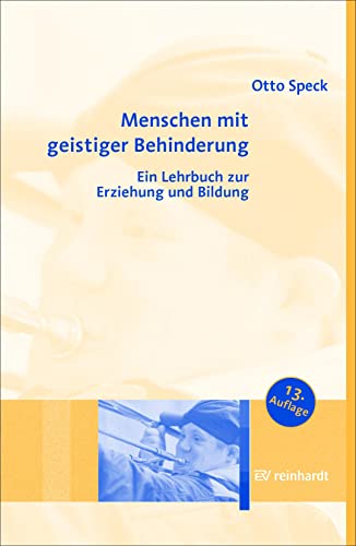 Menschen mit geistiger Behinderung: Ein Lehrbuch zur Erziehung und Bildung von Reinhardt Ernst
