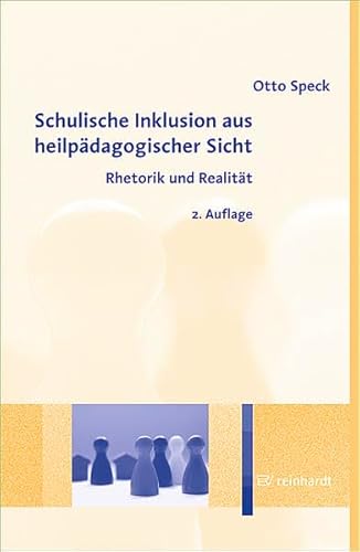 Schulische Inklusion aus heilpädagogischer Sicht: Rhetorik und Realität