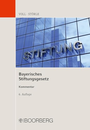 Bayerisches Stiftungsgesetz: Kommentar von Boorberg, R. Verlag