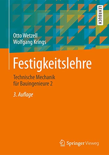 Festigkeitslehre: Technische Mechanik für Bauingenieure 2 von Springer Vieweg